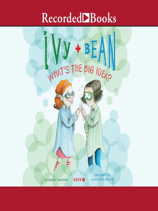 Title details for Ivy and Bean What's the Big Idea by Annie Barrows - Available